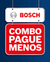 Combo Pague Menos Bosch